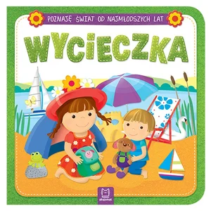 Poznaję świat od najmłodszych lat Wycieczka Poznaję świat od najmłodszych lat Wycieczka