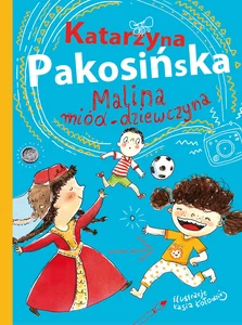 Malina miód-dziewczyna Malina miód-dziewczyna