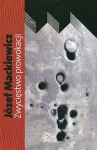 Zwycięstwo prowokacji Zwycięstwo prowokacji