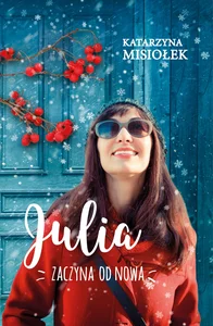 Julia zaczyna od nowa Julia zaczyna od nowa