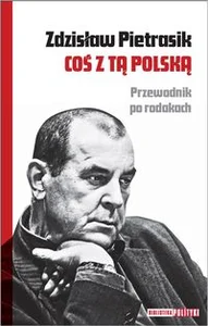 Coś z tą Polską Przewodnik po rodakach