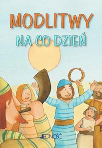 Modlitwy na co dzień Modlitwy na co dzień