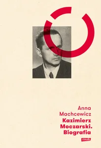Kazimierz Moczarski Biografia Kazimierz Moczarski Biografia
