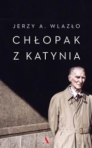 Chłopak z Katynia Chłopak z Katynia