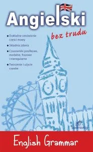Angielski bez trudu English Grammar Angielski bez trudu English Grammar