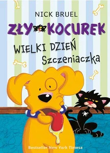 Zły Kocurek Wielki dzień Szczeniaczka Zły Kocurek Wielki dzień Szczeniaczka