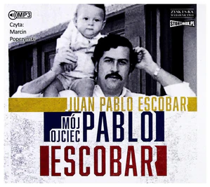 Mój ojciec Pablo Escobar
