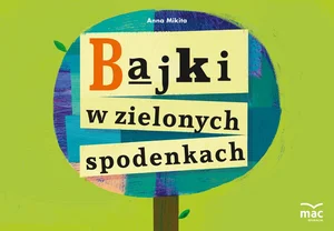 Bajki w zielonych spodenkach