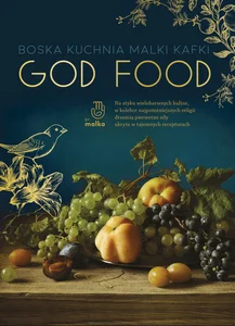God food Boska kuchnia Malki Kafki God food Boska kuchnia Malki Kafki