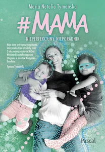 #MAMA Nieperfekcyjny nieporadnik #MAMA Nieperfekcyjny nieporadnik