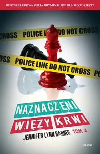 Naznaczeni Więzy krwi Część 4 Naznaczeni Więzy krwi Część 4