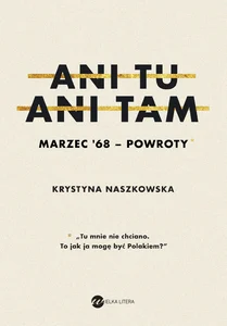 Ani tu ani tam Marzec '68 powroty