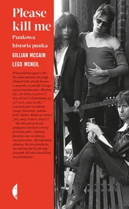 Please kill me Punkowa historia punka