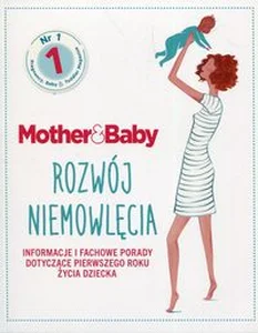 Mother & Baby Rozwój niemowlęcia Informacje i fachowe porady dotyczące pierwszego roku życia dziecka Mother & Baby Rozwój niemowlęcia Informacje i fachowe porady dotyczące pierwszego roku życia dziecka