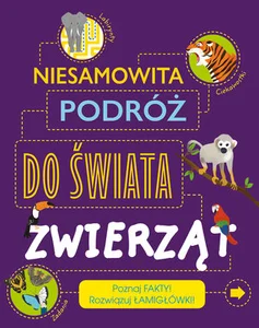 Niesamowita podróż do świata zwierząt Niesamowita podróż do świata zwierząt