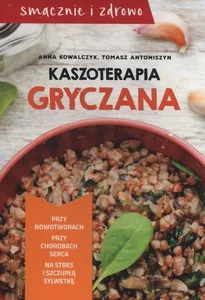 Kaszoterapia gryczana Kaszoterapia gryczana