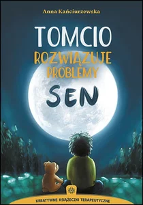 Tomcio rozwiązuje problemy Sen Tomcio rozwiązuje problemy Sen
