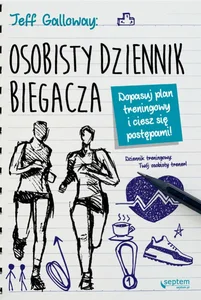 Osobisty dziennik biegacza Dopasuj plan treningowy i ciesz się postępami! Osobisty dziennik biegacza Dopasuj plan treningowy i ciesz się postępami!
