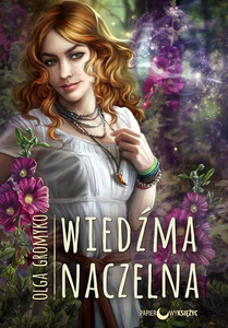 Wiedźma Naczelna Kroniki Belorskie Tom 3 Wiedźma Naczelna Kroniki Belorskie Tom 3