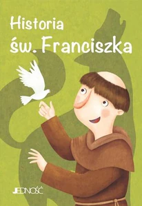 Historia św. Franciszka Wielcy przyjaciele Jezusa