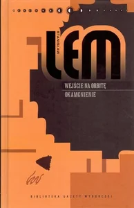 Stanisław Lem. Dzieła. Tom 31. Wejście na orbitę. Okamgnienie