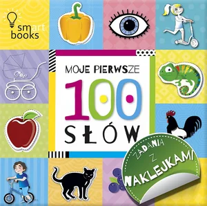 100 Słów Moje pierwsze zadania z naklejkami