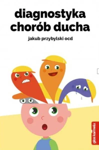 Diagnostyka chorób ducha Diagnostyka chorób ducha
