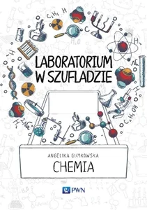 Laboratorium w szufladzie Chemia Laboratorium w szufladzie Chemia