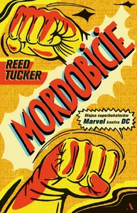 Mordobicie Wojna superbohaterów Marvel kontra DC Mordobicie Wojna superbohaterów Marvel kontra DC