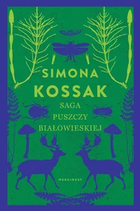 Saga Puszczy Białowieskiej