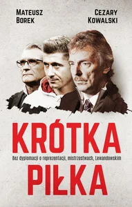 Krótka piłka Bez dyplomacji o reprezentacji, mistrzostwach, Lewandowskim