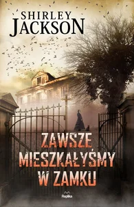 Zawsze mieszkałyśmy w zamku Zawsze mieszkałyśmy w zamku