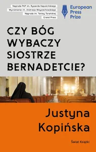 Czy Bóg wybaczy siostrze Bernadetcie? Czy Bóg wybaczy siostrze Bernadetcie?