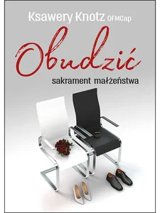 Obudzić sakrament małżeństwa Obudzić sakrament małżeństwa