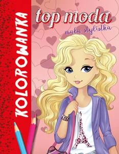 Top moda Mała stylistka. Kolorowanka czerwona Top moda Mała stylistka. Kolorowanka czerwona