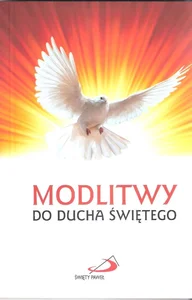 Modlitwy do Ducha Świętego Modlitwy do Ducha Świętego