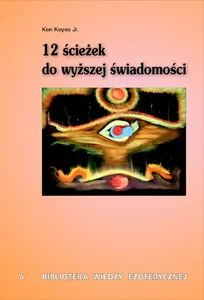 12 ścieżek do wyższej świadomości 12 ścieżek do wyższej świadomości