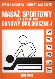 Masaż sportowy z elementami odnowy biologicznej