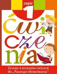 Zestaw ćwiczeń do "Naszego Elementarza" Część 1