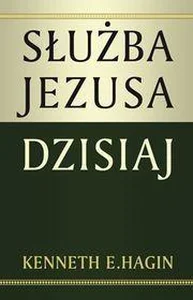 Służba Jezusa dzisiaj Służba Jezusa dzisiaj