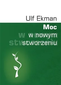 Moc w nowym stworzeniu Moc w nowym stworzeniu
