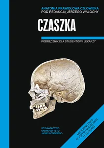 Anatomia prawidłowa człowieka Czaszka Podręcznik dla studentów i lekarzy