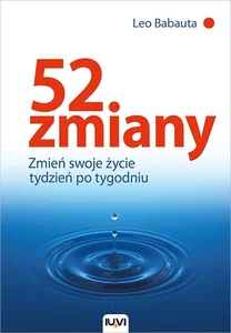 52 zmiany Zmień swoje życie tydzień po tygodniu