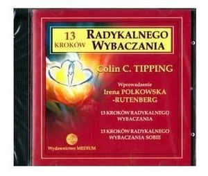 13 kroków do Radykalnego Wybaczania - płyta CD 13 kroków do Radykalnego Wybaczania - płyta CD