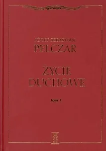 Życie duchowe. Tom I Życie duchowe. Tom I