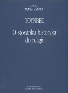 O stosunku historyka do religii O stosunku historyka do religii