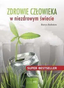 ZDROWIE CZŁOWIEKA W NIEZDROWYM ŚWIECIE