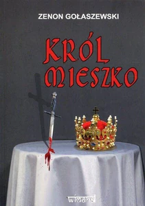 Król Mieszko Król Mieszko