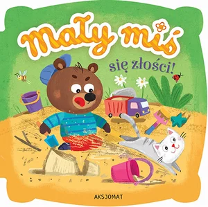 Mały miś się złości Mały miś się złości