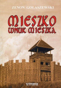 Mieszko wnuk Mieszka Mieszko wnuk Mieszka